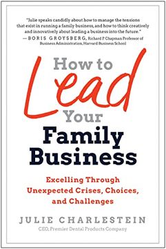 portada How to Lead Your Family Business: Excelling Through Unexpected Crises, Choices, and Challenges (en Inglés)