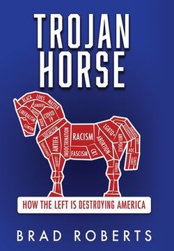 portada Trojan Horse: How the Left is Destroying America (en Inglés)