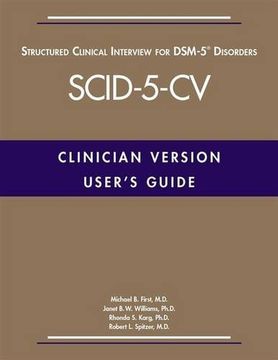 User's Guide for the Structured Clinical Interview for DSM-5 (R) Disorders -- Clinician Version (SCID-5-CV) (en Inglés)
