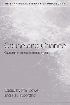 portada cause and chance: causation in an indeterministic world
