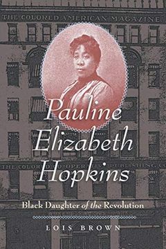 portada Pauline Elizabeth Hopkins: Black Daughter of the Revolution (Gender and American Culture) (en Inglés)