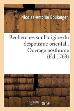portada Recherches Sur l'Origine Du Despotisme Oriental (in French)