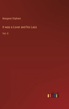 portada It was a Lover and his Lass: Vol. II (en Inglés)