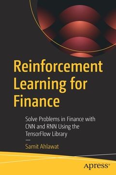 portada Reinforcement Learning for Finance: Solve Problems in Finance with CNN and Rnn Using the Tensorflow Library (en Inglés)