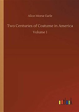 portada Two Centuries of Costume in America (en Inglés)