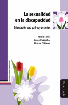 portada La Sexualidad en la Discapacidad: Orientación Para Padres y Docentes (Retardo Mental y Educación Especial) (in Spanish)