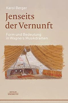 portada Jenseits Der Vernunft: Form Und Bedeutung in Wagners Musikdramen (en Alemán)