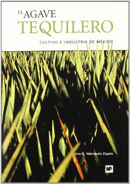 portada Agave Tequilero, el: Cultivo e Industria en México