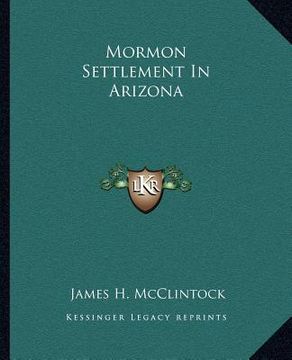 portada mormon settlement in arizona (en Inglés)