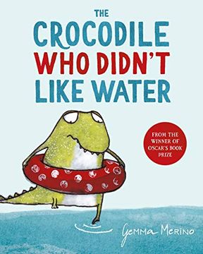 portada The Crocodile who Didn&#39; T Like Water (libro en Inglés)