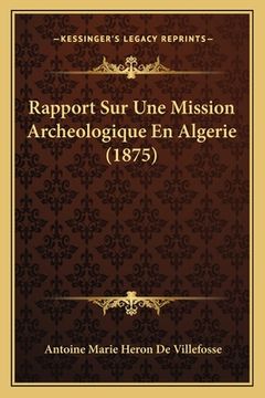 portada Rapport Sur Une Mission Archeologique En Algerie (1875) (in French)