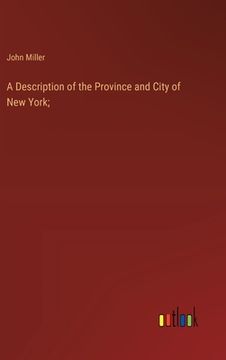 portada A Description of the Province and City of New York; (en Inglés)
