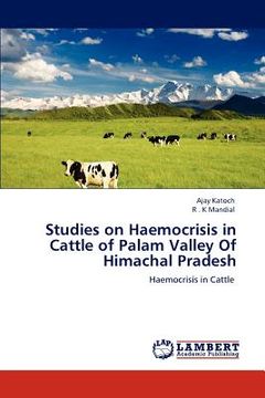 portada studies on haemocrisis in cattle of palam valley of himachal pradesh (en Inglés)