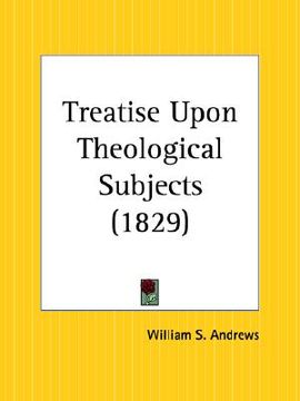 portada treatise upon theological subjects (en Inglés)