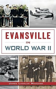 portada Evansville in World War II (en Inglés)