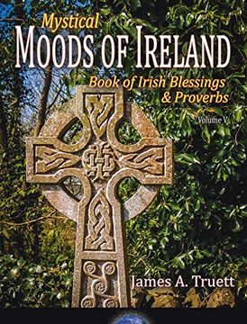 portada Book of Irish Blessings & Proverbs: Mystical Moods of Ireland, Vol. V (5) (en Inglés)