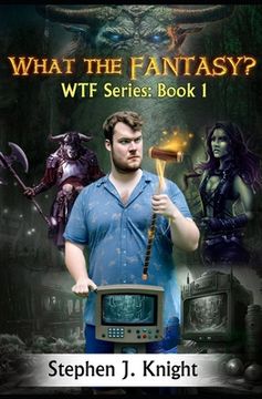 What the Fantasy?: WTF Series: Book 1 (en Inglés)