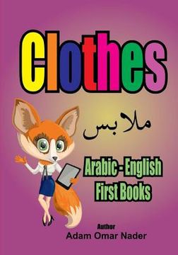 portada Arabic - English First Books: Clothes (en Inglés)