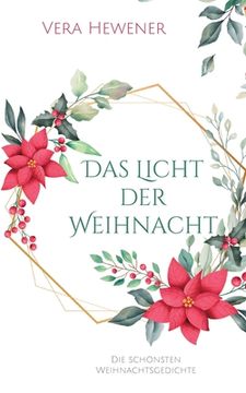 portada Das Licht der Weihnacht: Die schönsten Weihnachtsgedichte (en Alemán)