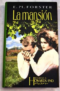 Comprar La mansión regreso a Howards End De E. M Forster Buscalibre