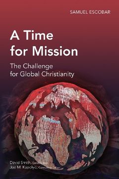 portada A Time for Mission: The Challenge for Global Christianity (Global Christian Library)