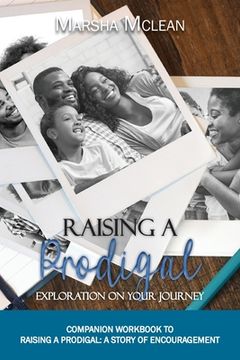portada Raising A Prodigal: Exploration On Your Journey: Exploration On Your Journey (en Inglés)
