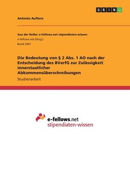 portada Die Bedeutung von § 2 Abs. 1 AO nach der Entscheidung des BVerfG zur Zulässigkeit innerstaatlicher Abkommensüberschreibungen (en Alemán)