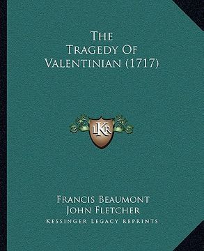 portada the tragedy of valentinian (1717) (in English)