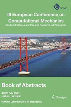 portada III European Conference on Computational Mechanics: Solids, Structures and Coupled Problems in Engineering: Book of Abstracts [With CDROM] (en Inglés)