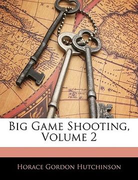 portada big game shooting, volume 2 (en Inglés)