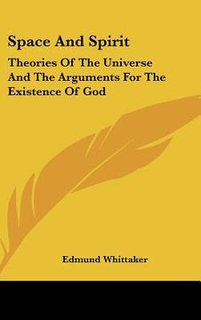 portada space and spirit: theories of the universe and the arguments for the existence of god (in English)