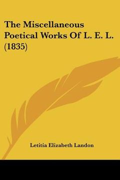 portada the miscellaneous poetical works of l. e. l. (1835) (in English)