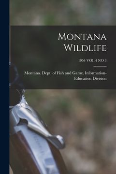 portada Montana Wildlife; 1954 VOL 4 NO 3 (en Inglés)