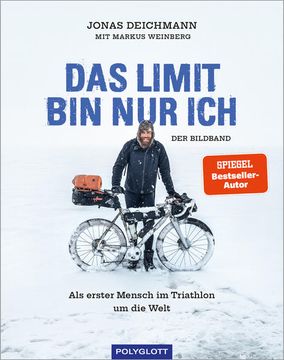 portada Das Limit bin nur ich - der Bildband als Erster Mensch im Triathlon um die Welt (en Alemán)