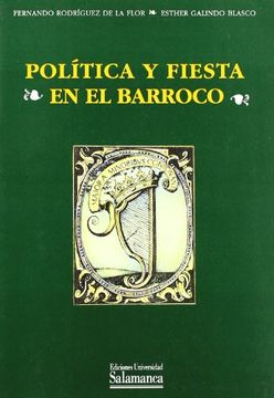 portada Política y Fiesta en el Barroco, 1652: Descripción, Oración y Relación de Salamanca con Motivo de la Conquista de Barcelona