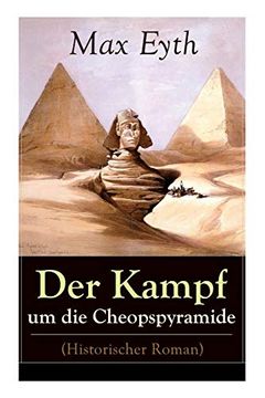 portada Der Kampf um die Cheopspyramide (Historischer Roman) - Vollständige Ausgabe (en Alemán)
