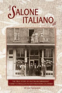 portada Salone Italiano: The True Story of an Italian Immigrant Family's Struggles in Southwestern Colorado