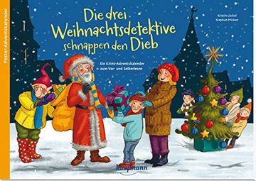 portada Die Drei Weihnachtsdetektive Schnappen den Dieb: Ein Krimi-Adventskalender zum Vor- und Selberlesen (en Alemán)