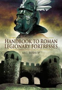 portada Handbook to Roman Legionary Fortresses (en Inglés)