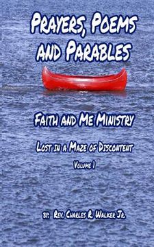portada Prayers, Poems and Parables: Lost in a Maze of Discontent (en Inglés)