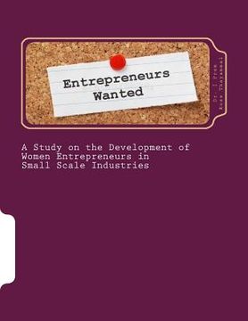 portada A Study on the Development of Women Entrepreneurs in Small Scale Industries: Guide for Entrepreneurs (en Inglés)