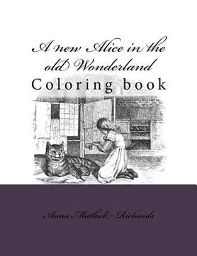 portada A new Alice in the old Wonderland: Coloring book (en Inglés)