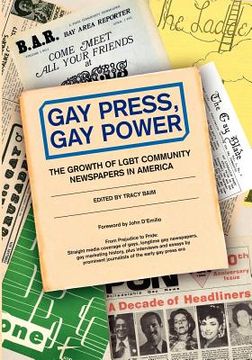 portada gay press, gay power: the growth of lgbt community newspapers in america (en Inglés)