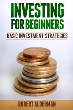 portada Investing For Beginners: Basic Investment Strategies