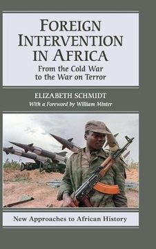 portada Foreign Intervention in Africa: From the Cold war to the war on Terror (New Approaches to African History) (en Inglés)