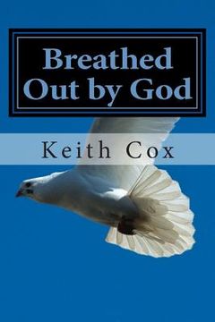 portada Breathed Out by God: The Bible and the Christian Life