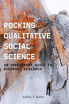 portada Rocking Qualitative Social Science: An Irreverent Guide to Rigorous Research (en Inglés)