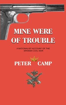 portada Mine Were of Trouble: A Nationalist Account of the Spanish Civil war (in English)