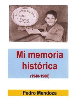 portada Mi Memoria Histórica (1948-1988) (in Spanish)