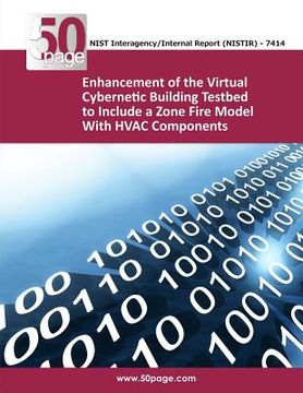 portada Enhancement of the Virtual Cybernetic Building Testbed to Include a Zone Fire Model With HVAC Components (in English)
